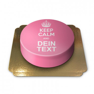 "Keep Calm and.."-Torte, pink