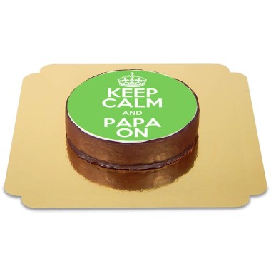 Keep calm and Papa On Sachertorte 